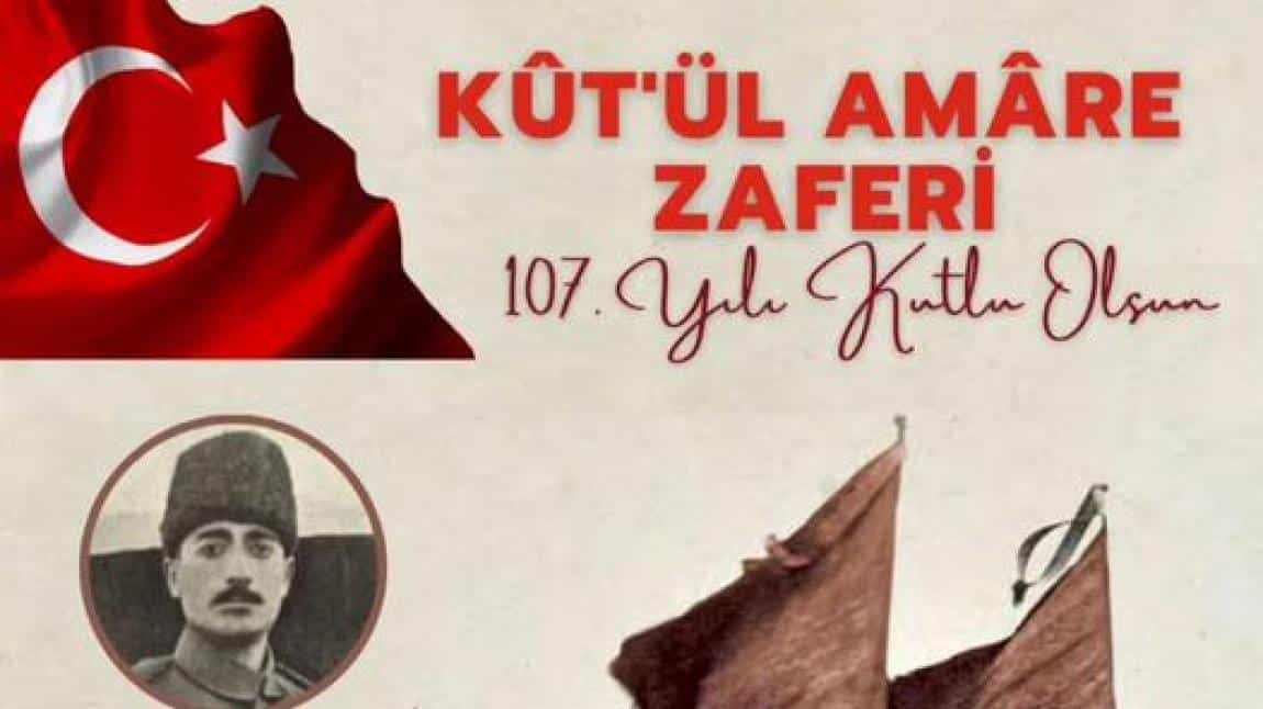 Kut'ül Amare Zaferi'nin 107. yıl dönümünde bütün şehitlerimizi ve gazilerimizi rahmetle, minnetle yâd ediyoruz...